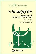"Je tu(e) il" Psychanalyse et mythanalyse des perversions