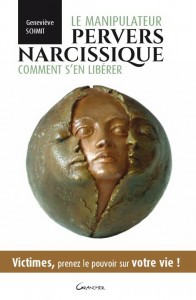 Le manipulateur pervers narcissique - Comment s'en libérer - SCHMIT